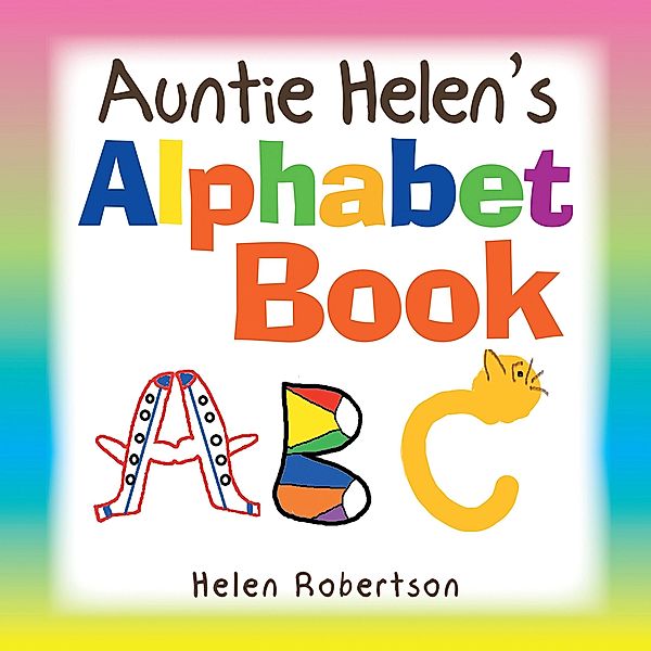 Auntie Helen's Alphabet Book, Helen Robertson