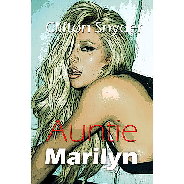 Auntie Marilyn, Clifton Snyder