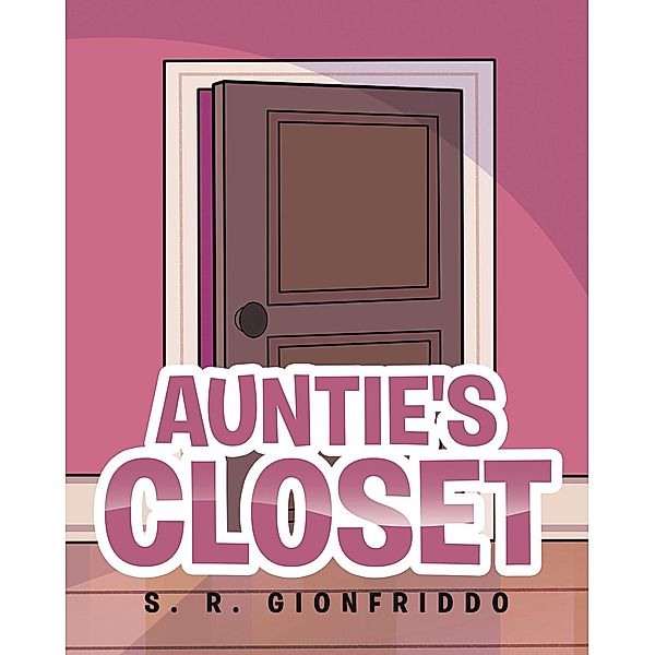 Auntie's Closet, S. R. Gionfriddo