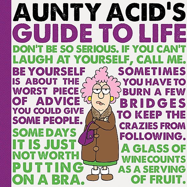 Aunty Acid's Guide to Life / Aunty Acid, Ged Backland