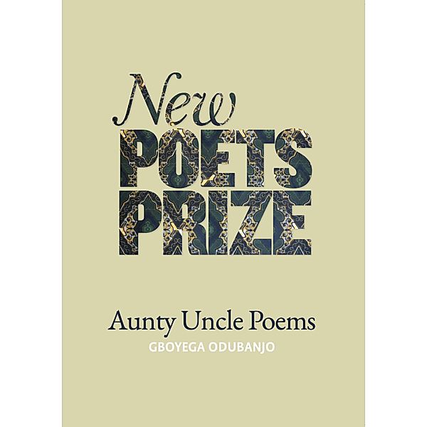 Aunty Uncle Poems, Gboyega Odubanjo
