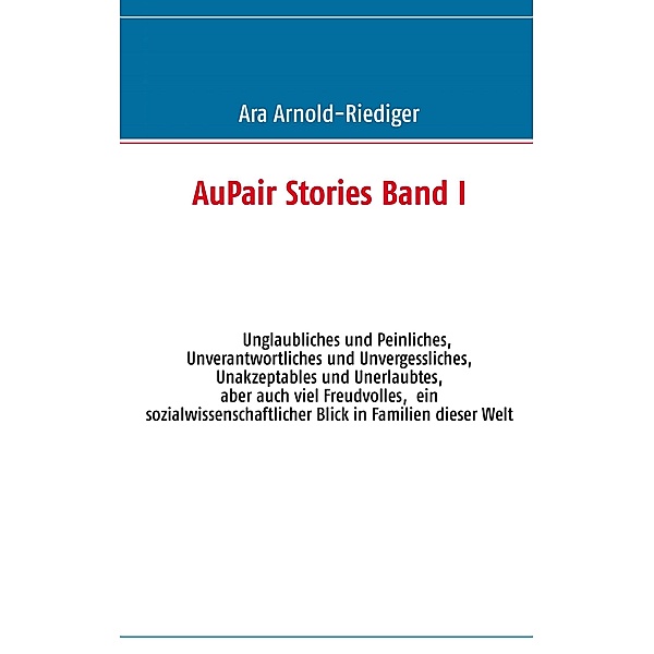 AuPair Stories Band I, Ara Arnold-Riediger