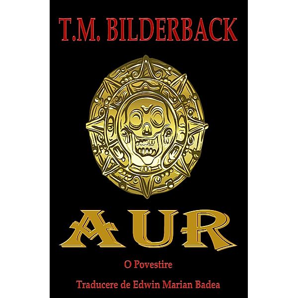 Aur - O Povestire, T. M. Bilderback
