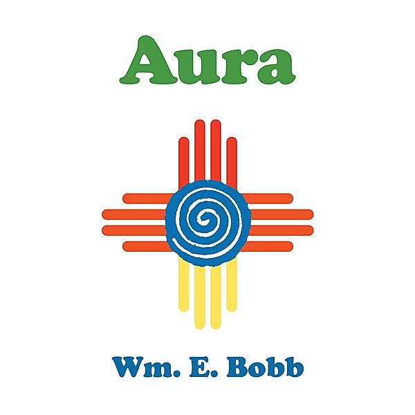 Aura, Wm. E. Bobb