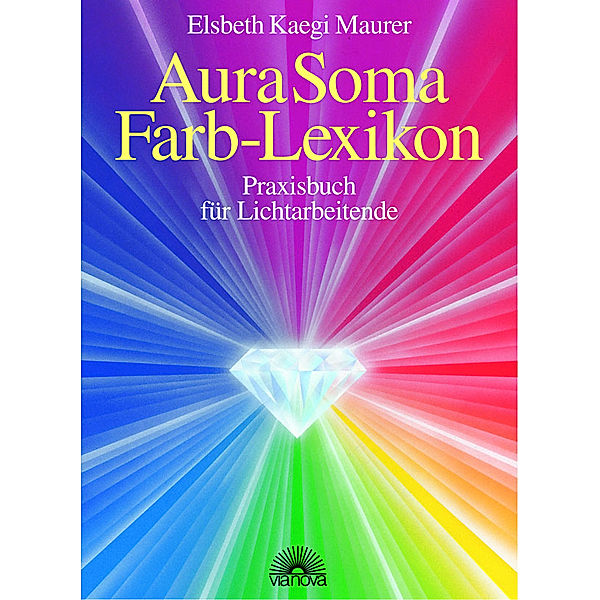 Aura Soma - Farblexikon, Elsbeth D Kaegi Maurer