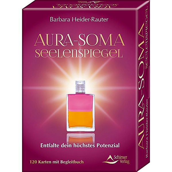 Aura-Soma-Seelenspiegel- Entfalte dein höchstes Potenzial, Barbara Heider-Rauter