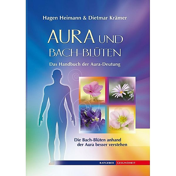 Aura und Bach-Blüten, Hagen Heimann, Dietmar Krämer