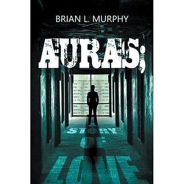 AURAS, Brian L Murphy