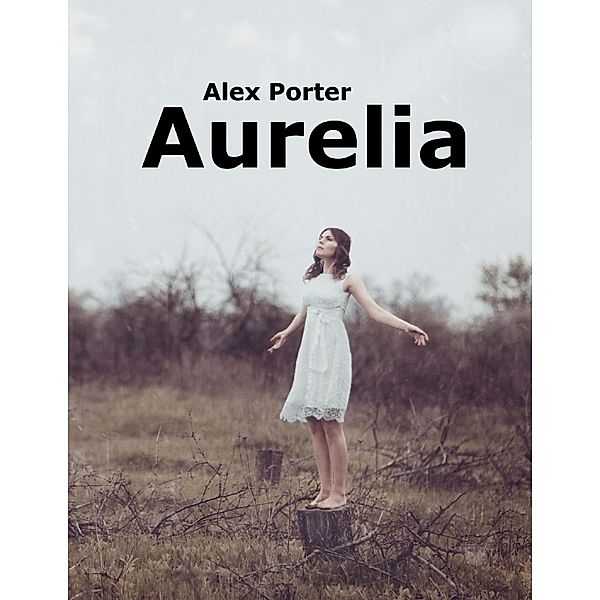 Aurelia, Alex Porter