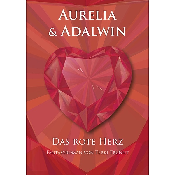 Aurelia & Adalwin, Terki Trunnt