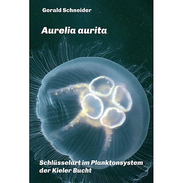 Aurelia aurita, Gerald Schneider