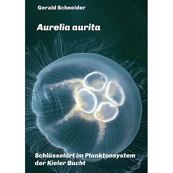 Aurelia aurita, Gerald Schneider