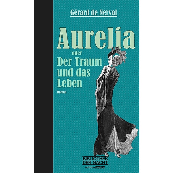 Aurelia / Bibliothek der Nacht, Gérard de Nerval