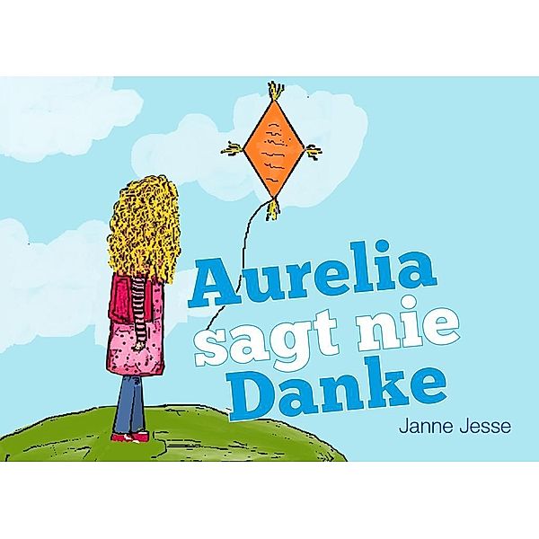 Aurelia sagt nie Danke, Janne Jesse