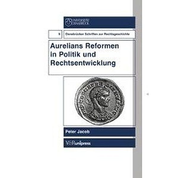 Aurelians Reformen in Politik und Rechtsentwicklung, Peter Jacob