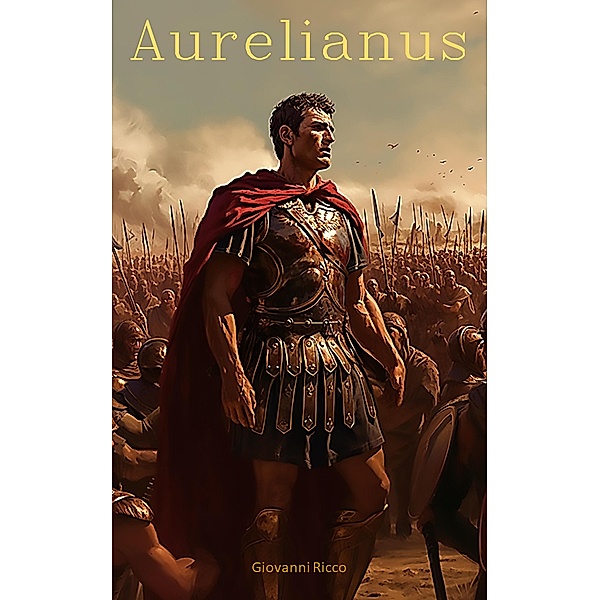 Aurelianus (History, #2) / History, Giovanni Ricco