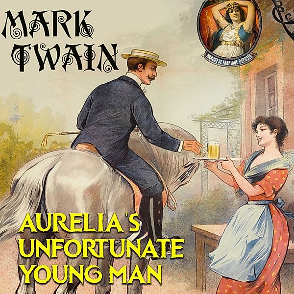 Aurelia's Unfortunate Young Man, Mark Twain