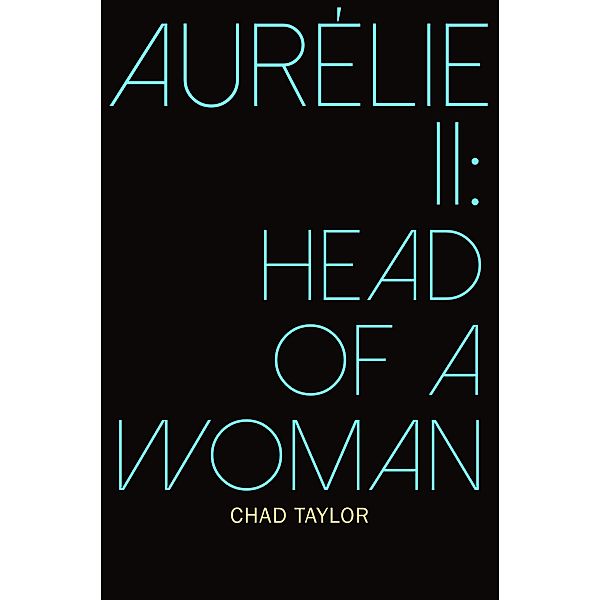 Aurélie II: Head of a Woman, Chad Taylor