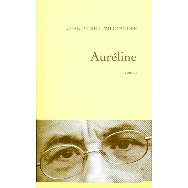 Auréline / Roman, Jean-Pierre Milovanoff