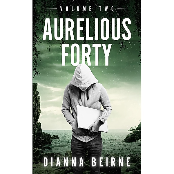 Aurelious Forty; Volume Two / Dianna Beirne, Dianna Beirne