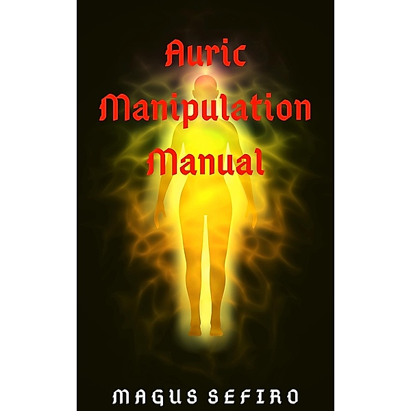 Auric Manipulation Manual, Magus Sefiro