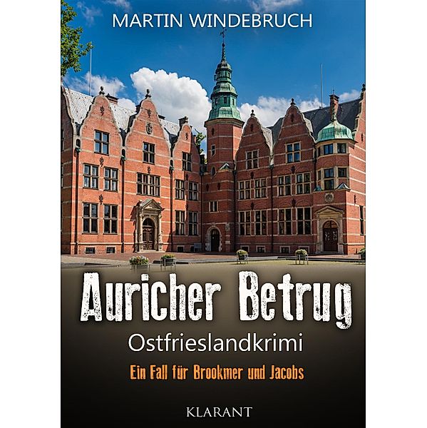Auricher Betrug. Ostfrieslandkrimi / Ein Fall für Brookmer und Jacobs Bd.4, Martin Windebruch