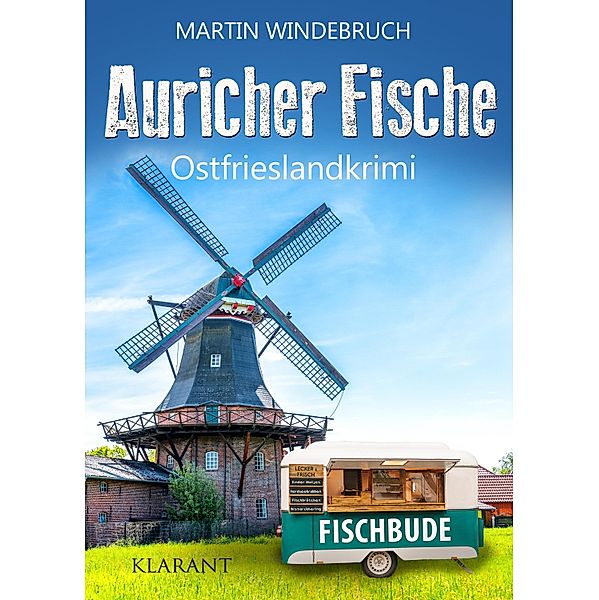 Auricher Fische. Ostfrieslandkrimi, Martin Windebruch