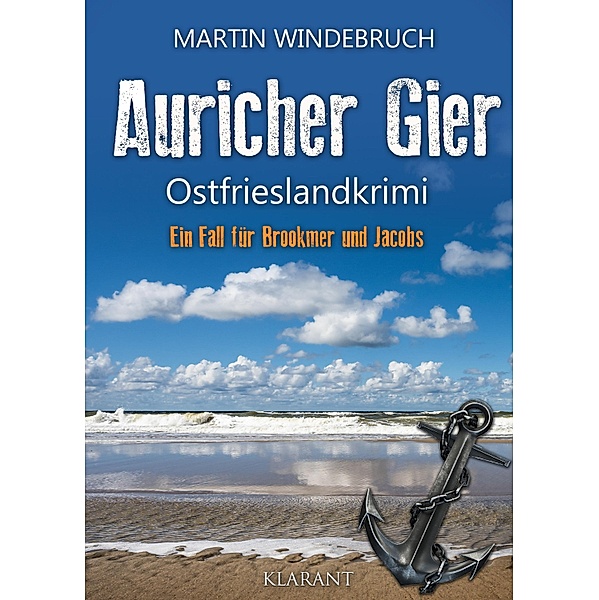 Auricher Gier. Ostfrieslandkrimi / Ein Fall für Brookmer und Jacobs Bd.3, Martin Windebruch