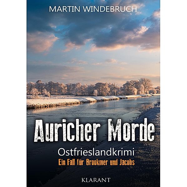 Auricher Morde. Ostfrieslandkrimi, Martin Windebruch