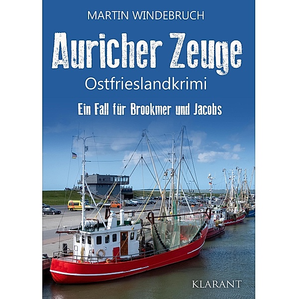 Auricher Zeuge. Ostfrieslandkrimi / Ein Fall für Brookmer und Jacobs Bd.8, Martin Windebruch