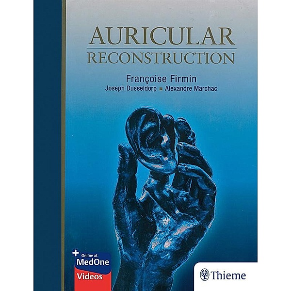 Auricular Reconstruction, Francoise Firmin, Joseph R. Dusseldorp, Alexandre Marchac