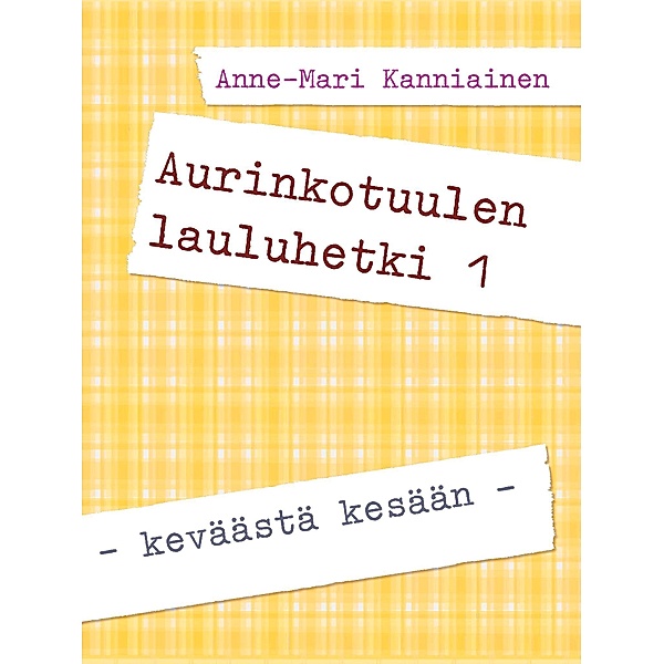 Aurinkotuulen lauluhetki 1, Anne-Mari Kanniainen