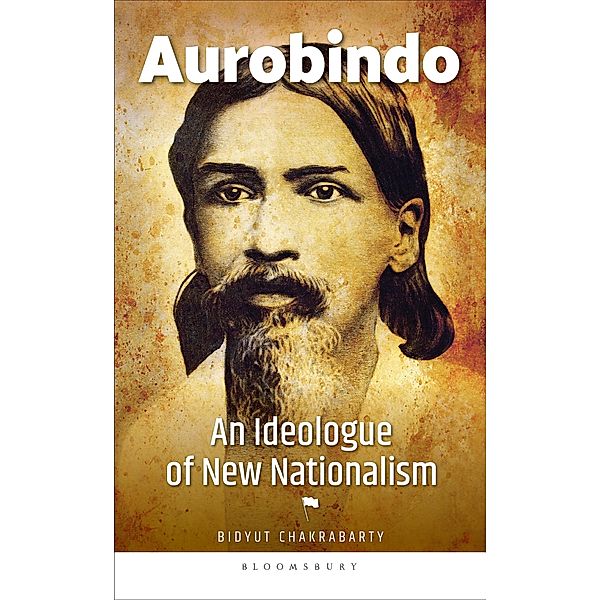 Aurobindo / Bloomsbury India, Bidyut Chakrabarty