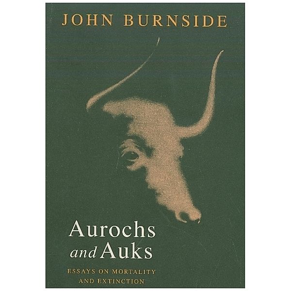 Aurochs and Auks, John Burnside