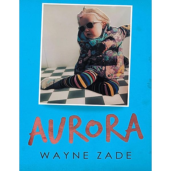 Aurora, Wayne Zade