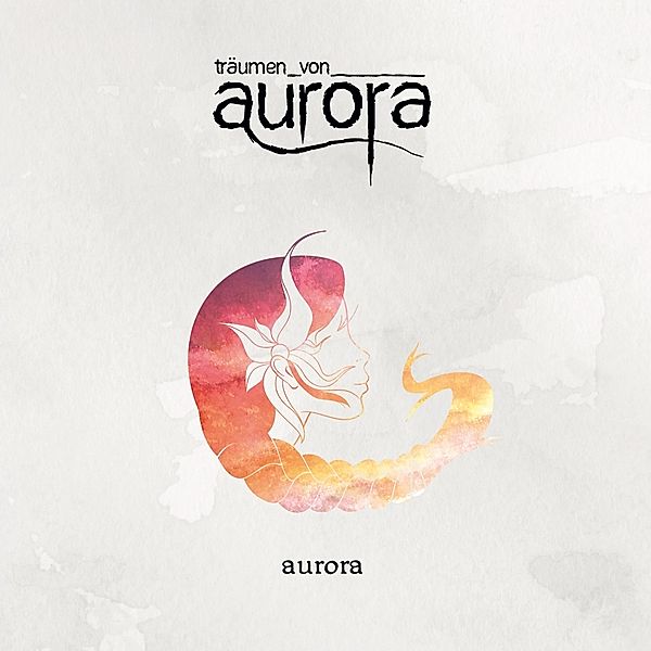Aurora, Traeumen von Aurora