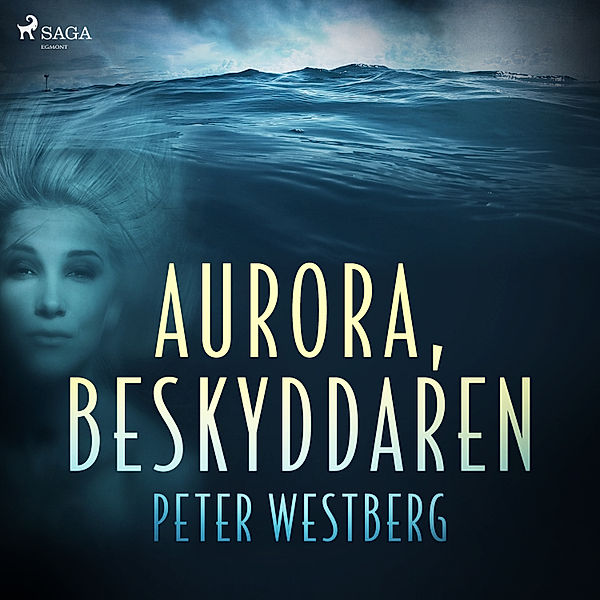 Aurora, beskyddaren, Peter Westberg