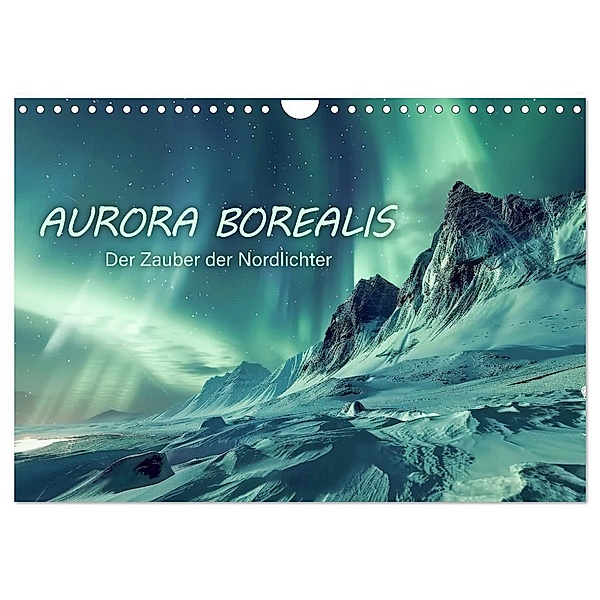 Aurora Borealis - Der Zauber der Nordlichter (Wandkalender 2025 DIN A4 quer), CALVENDO Monatskalender, Calvendo, Peter R. Stuhlmann