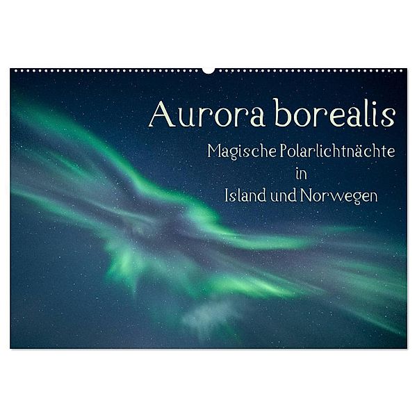 Aurora borealis - Magische Polarlichtnächte in Island und Norwegen (Wandkalender 2024 DIN A2 quer), CALVENDO Monatskalender, Kirstin Grühn-Stauber