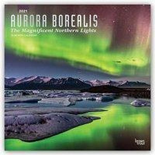 Aurora Borealis: The Magnificent Northern Lights - Nordlicht 2021 - 16-Monatskalender, Aurora Borealis 2021