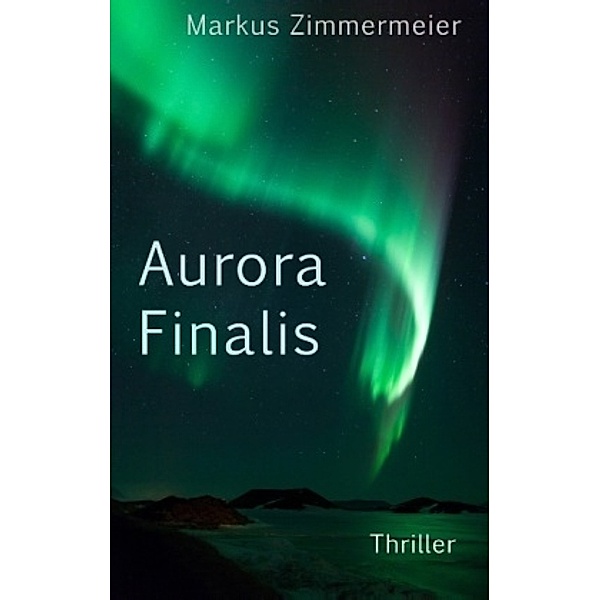 Aurora Finalis, Markus Zimmermeier