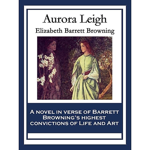 Aurora Leigh, Elizabeth Barrett Browning