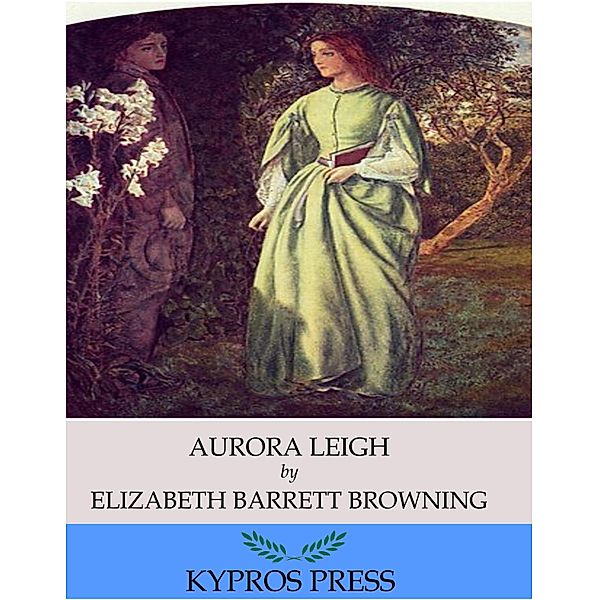 Aurora Leigh, Elizabeth Barrett Browning