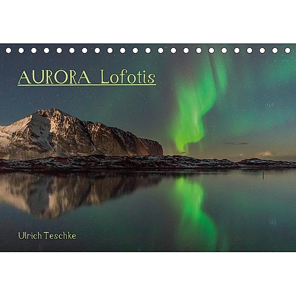 Aurora Lofotis (Tischkalender 2020 DIN A5 quer), Ulrich Teschke