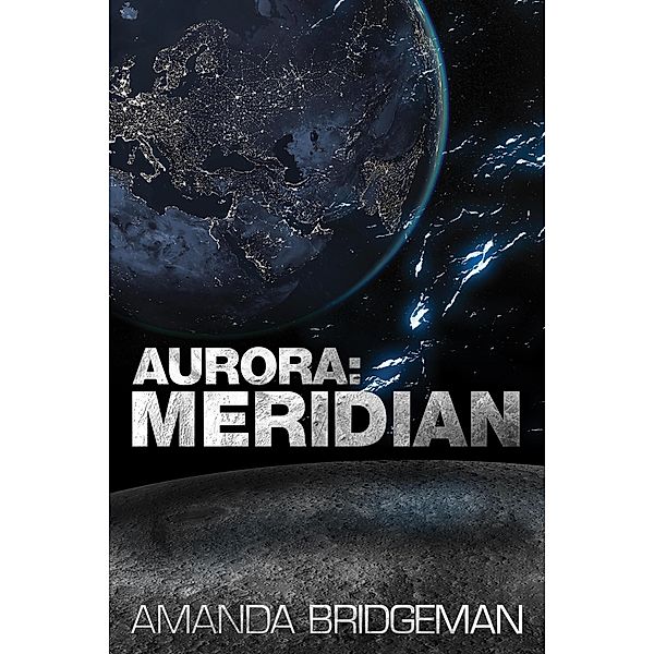 Aurora: Meridian / Aurora, Amanda Bridgeman
