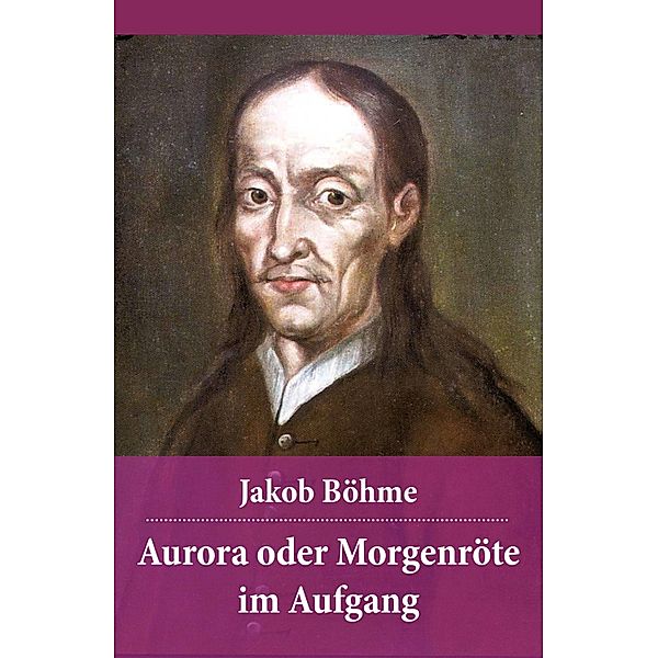 Aurora oder Morgenröte im Aufgang, Jakob Böhme