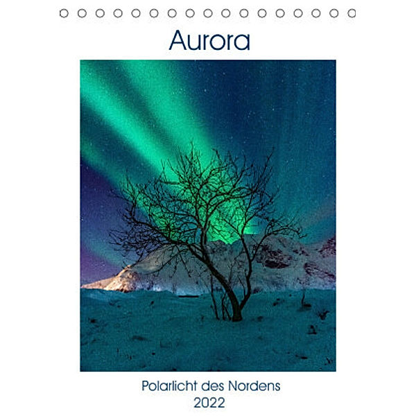 Aurora - Polarlicht des Nordens (Tischkalender 2022 DIN A5 hoch), Stefan Schröder Photography