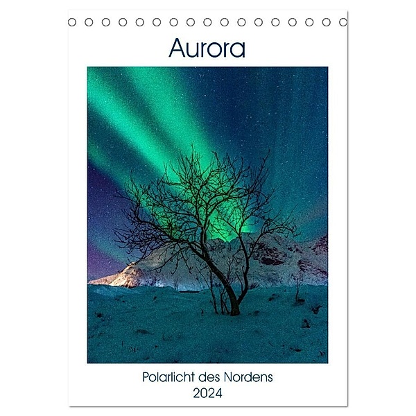Aurora - Polarlicht des Nordens (Tischkalender 2024 DIN A5 hoch), CALVENDO Monatskalender, Stefan Schröder Photography