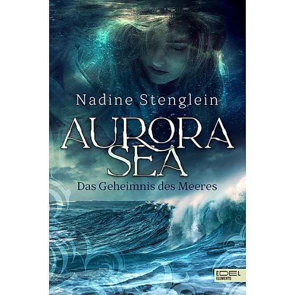 Aurora Sea - Das Geheimnis des Meeres, Nadine Stenglein