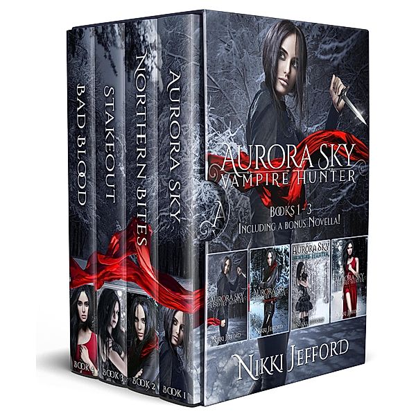 Aurora Sky: Vampire Hunter Box Set 1: Books 1-3 / Aurora Sky: Vampire Hunter, Nikki Jefford